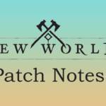 New World Patch Notes Update