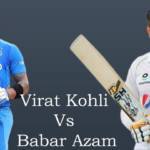 Babar Azam vs Virat Kohli