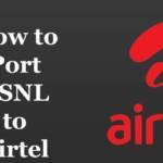 How to Port BSNL to Airtel : MNP Offer, Number