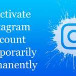 How to Deactivate Instagram Account : Temporarily & Permanently