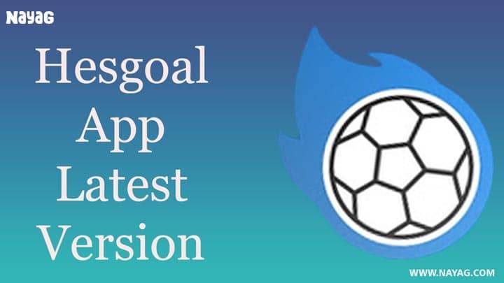 Hesgoal App Download Latest Version