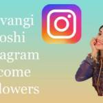 Shivangi Joshi Instagram Income, Followers