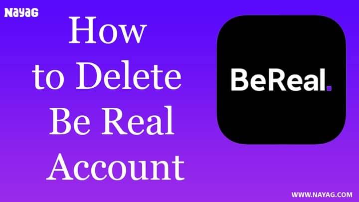 How to Delete Be Real Account