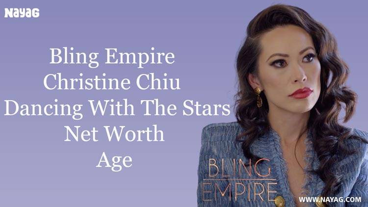 Bling Empire Christine Chiu on Dancing With The Stars, Net Worth, Age & more