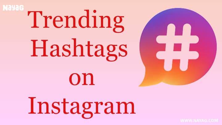 Find Trending Hashtags on Instagram Today : Most Popular March 2023 | NAYAG  Tricks