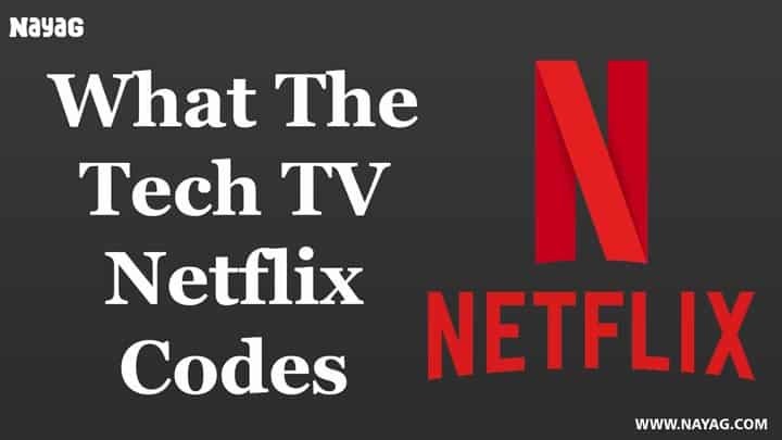 What The Tech TV Netflix Codes