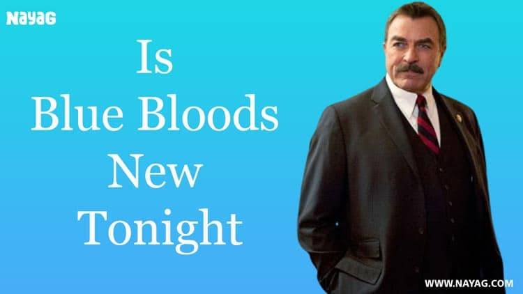 Is Blue Bloods New Tonight
