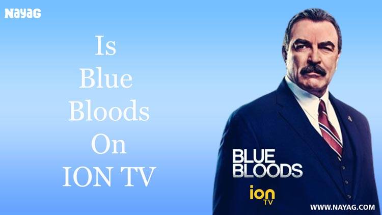 Is Blue Bloods on ION TV