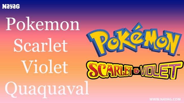 Pokemon Scarlet and Violet Quaquaval