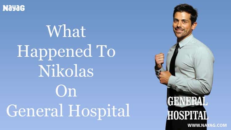 What Happened to Nikolas on General Hospital