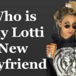 Who is Ally Lotti New Boyfriend