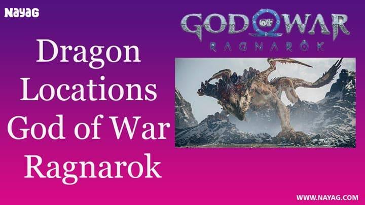 Dragon Locations God of War Ragnarok